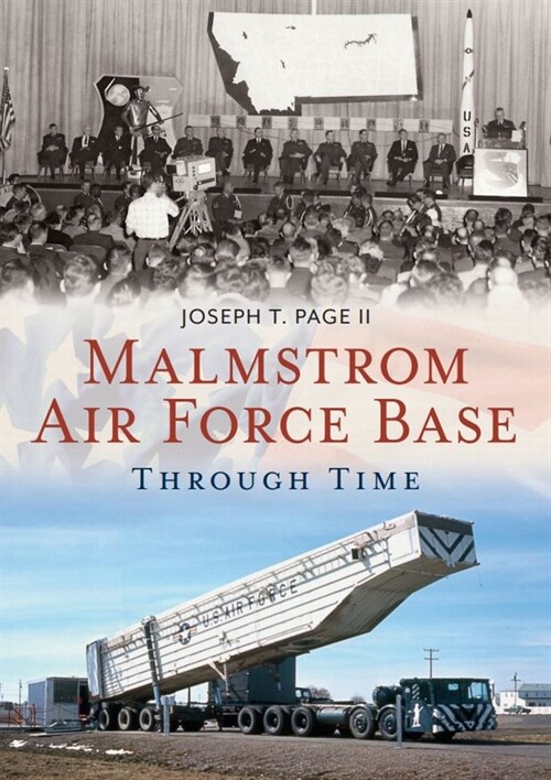 Malmstrom Air Force Base Through Time (Paperback)