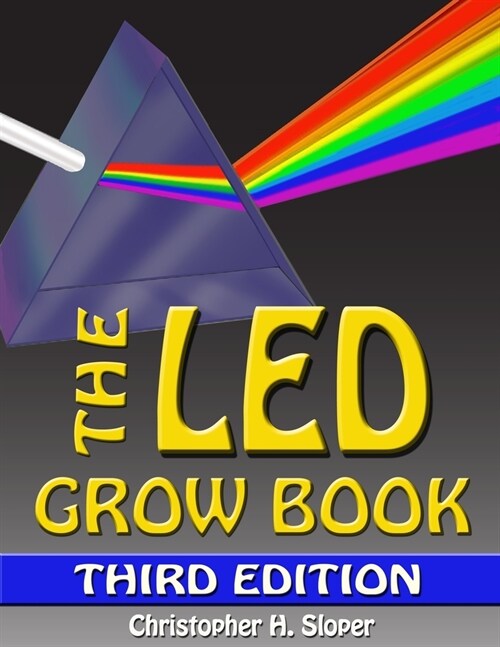 The LED Grow Book: Third Edition (Paperback)