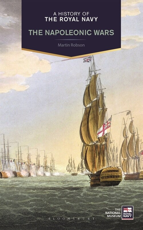 A History of the Royal Navy: Napoleonic Wars (Hardcover)