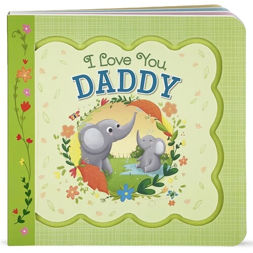 I Love You, Daddy (Board Books)