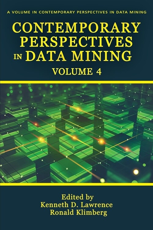 Contemporary Perspectives in Data Mining Volume 4 (Paperback)
