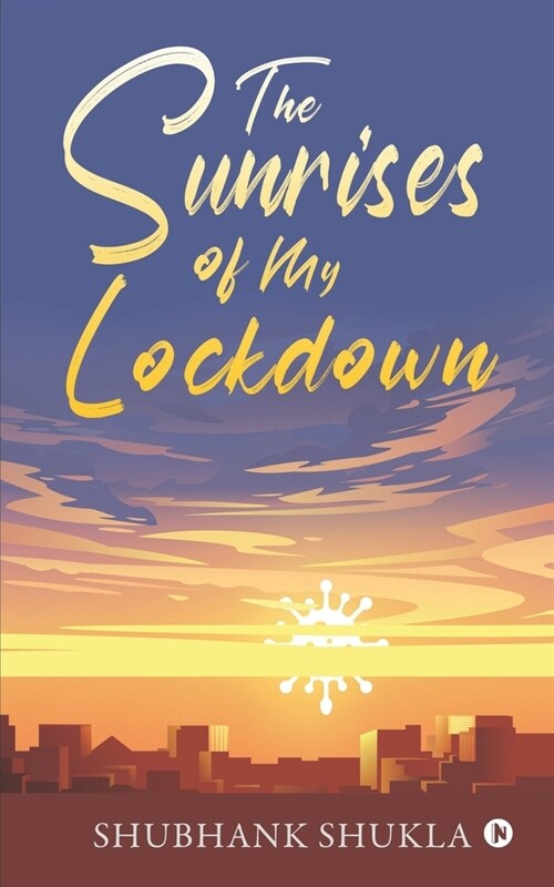The Sunrises of My Lockdown (Paperback)