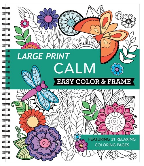 Large Print Easy Color & Frame - Calm (Stress Free Coloring Book) (Spiral)