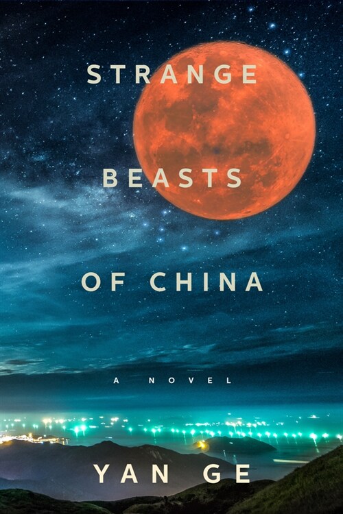 Strange Beasts of China (Hardcover)