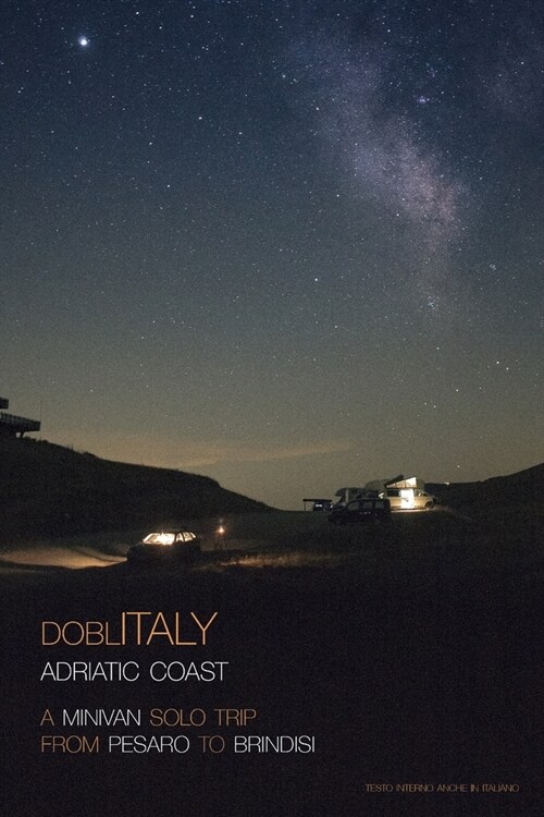 DoblItaly - Adriatic Coast: A Minivan Solo Trip (Paperback)