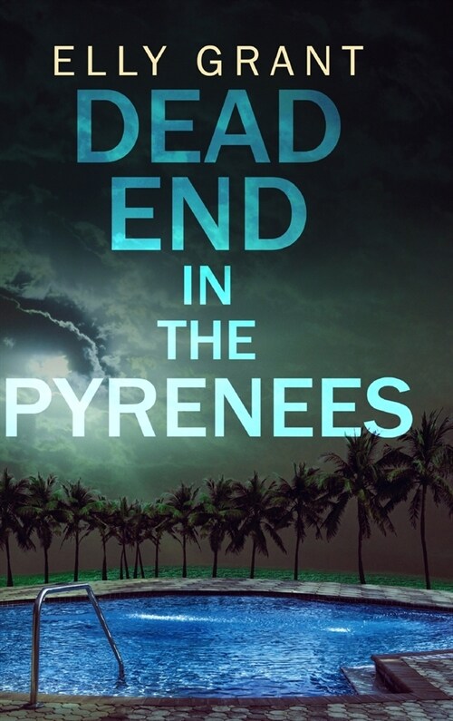 Dead End in the Pyrenees (Death in the Pyrenees Book 4) (Hardcover)