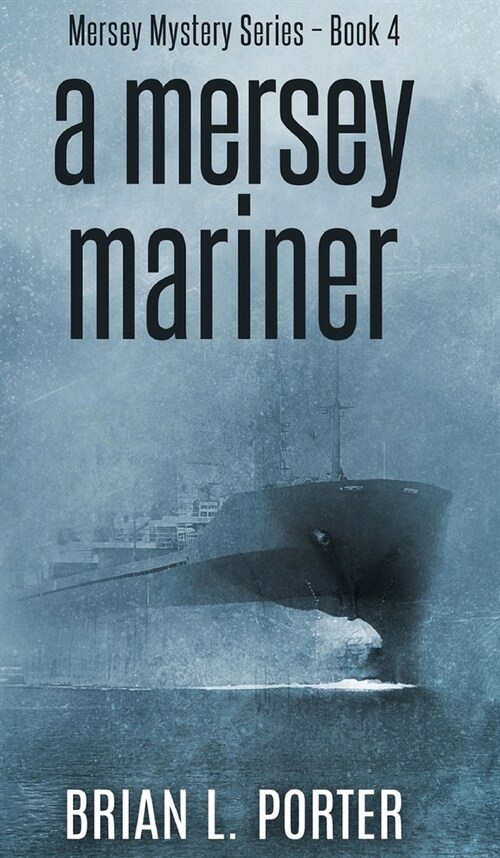 A Mersey Mariner (Mersey Murder Mysteries Book 4) (Hardcover)
