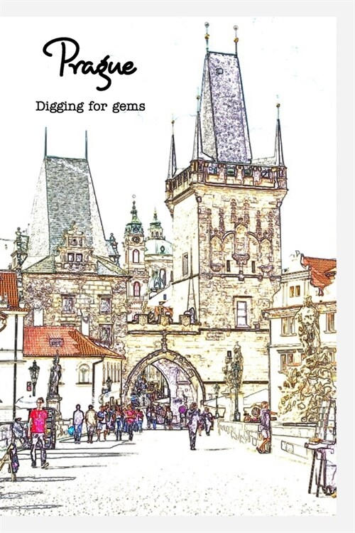 Prague - Digging for gems (Paperback)
