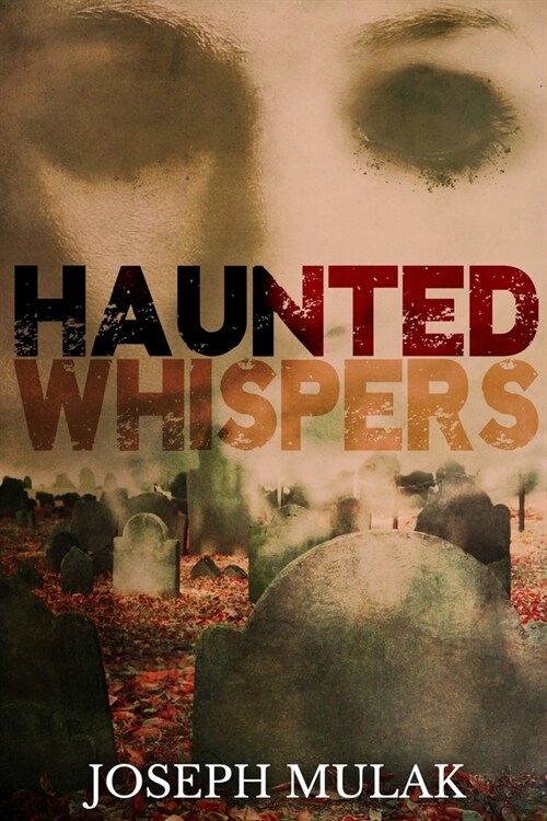 Haunted Whispers (Paperback)