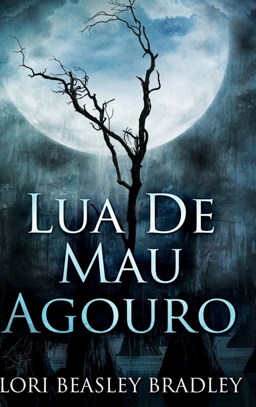 Lua de Mau Agouro (Hardcover)