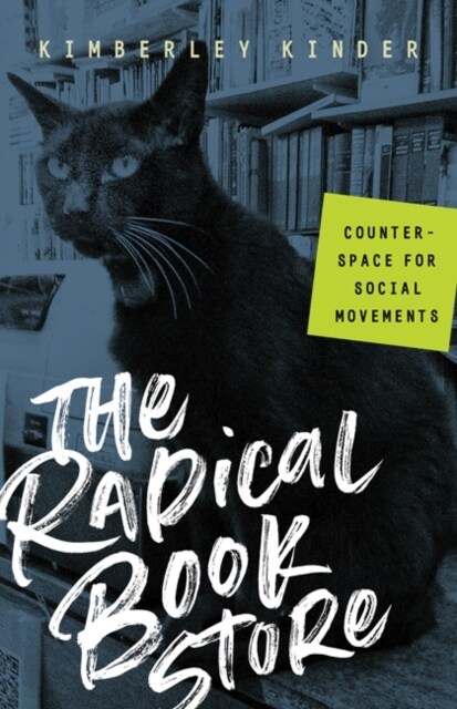 The Radical Bookstore: Counterspace for Social Movements (Paperback)