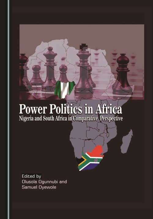 Power Politics in Africa: Nigeria and South Africa in Comparative Perspective (Hardcover)