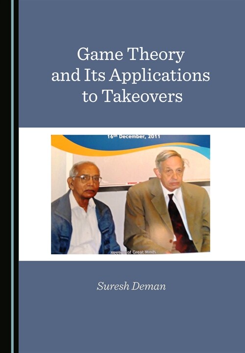 Game Theory and Its Applications to Takeovers (Hardcover)