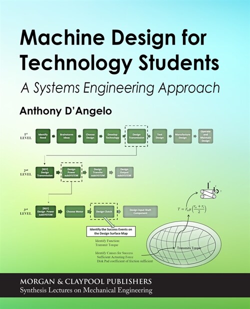 Machine Design for Technology Students: A Systems Engineering Approach (Paperback)