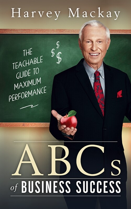 Harvey Mackays ABCs of Business Success (Paperback)