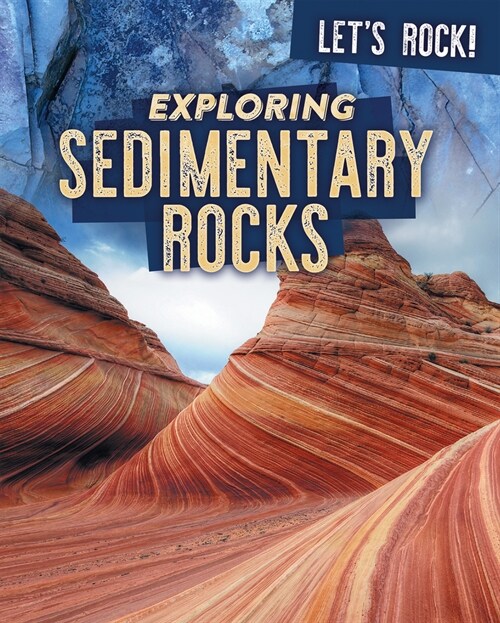 Exploring Sedimentary Rocks (Paperback)