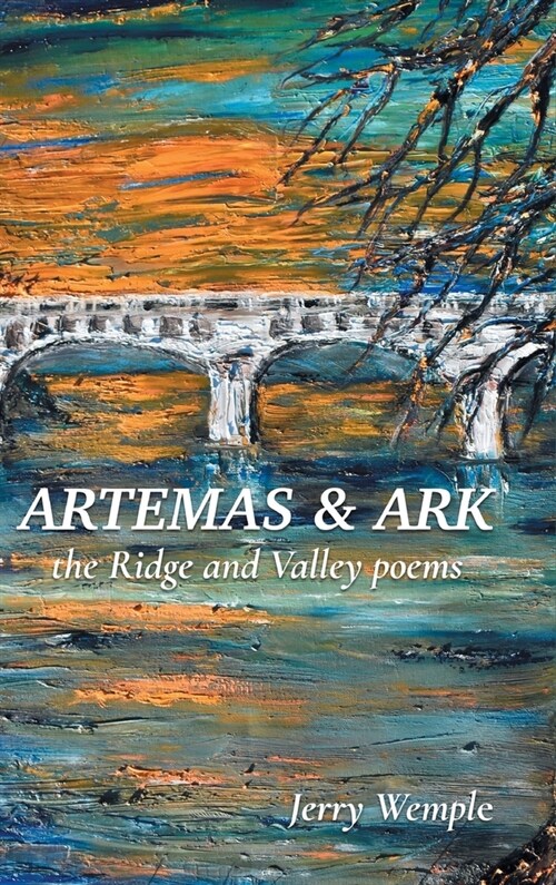 Artemas and Ark: The Ridge and Valley Poems (Hardcover)