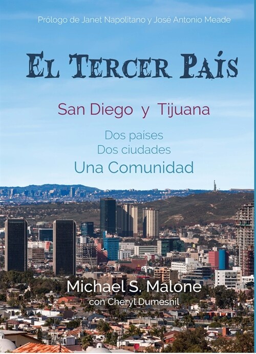 El Tercer Pa?: San Diego Y Tijuana DOS Pa?es, DOS Ciudades, Una Comunidad (Hardcover)