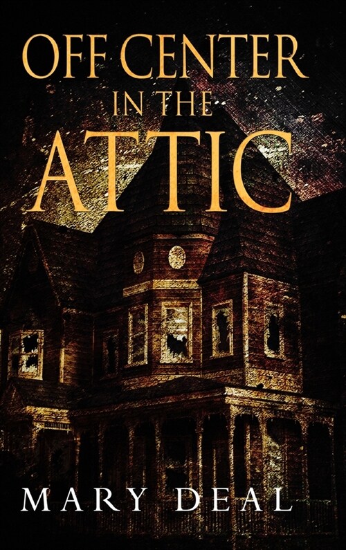 Off Center In The Attic (Hardcover)