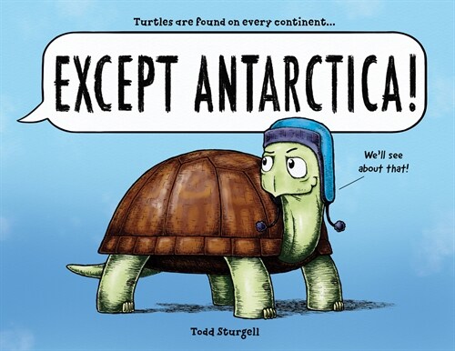 Except Antarctica: A Hilarious Animal Picture Book for Kids (Hardcover)