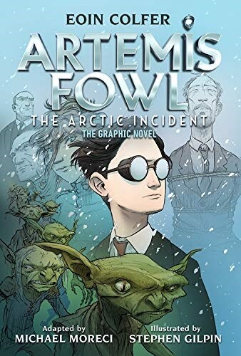 The Eoin Colfer: Artemis Fowl: The Arctic Incident: The Graphic Novel-Graphic Novel (Hardcover)