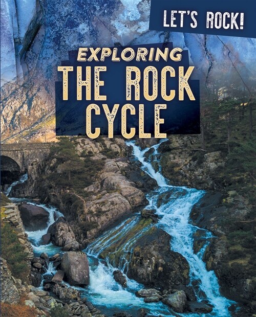 Exploring the Rock Cycle (Paperback)