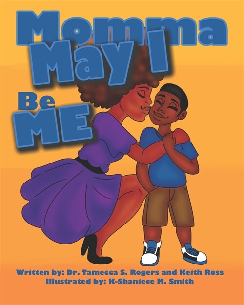 Momma May I Be Me (Paperback)