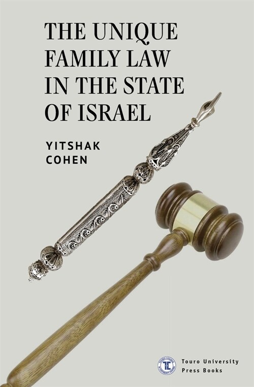 The Unique Family Law in the State of Israel (Hardcover)