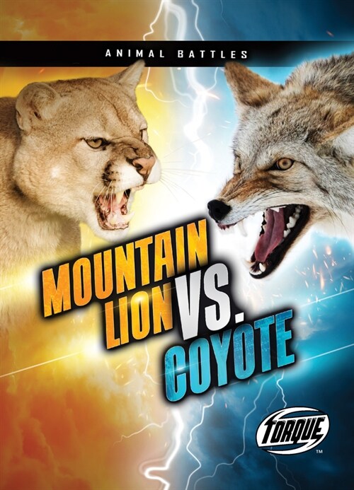 Mountain Lion vs. Coyote (Library Binding)