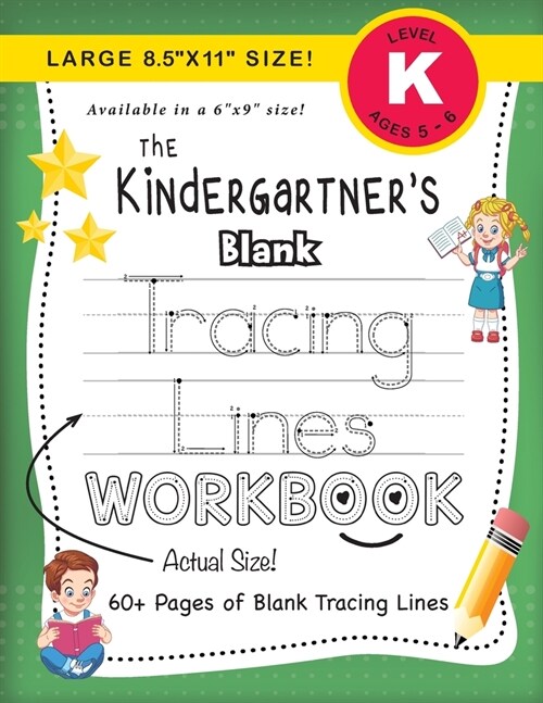 The Kindergartners Blank Tracing Lines Workbook (Large 8.5x11 Size!) (Paperback)