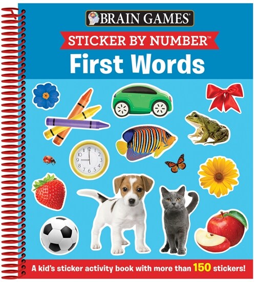 Brain Games - Sticker by Number: First Words (Ages 3 to 6): A Kids Sticker Activity Book with More Than 150 Stickers! (Spiral)