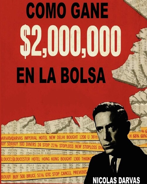 Como Gane $2,000,000 En La Bolsa (Paperback)