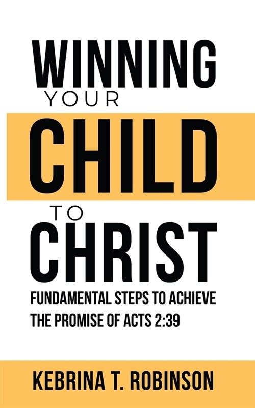 Winning Your Child To Christ (Paperback)