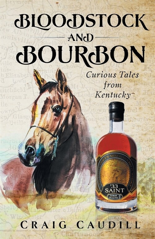 Bloodstock and Bourbon: Curious Tales from Kentucky (Paperback)