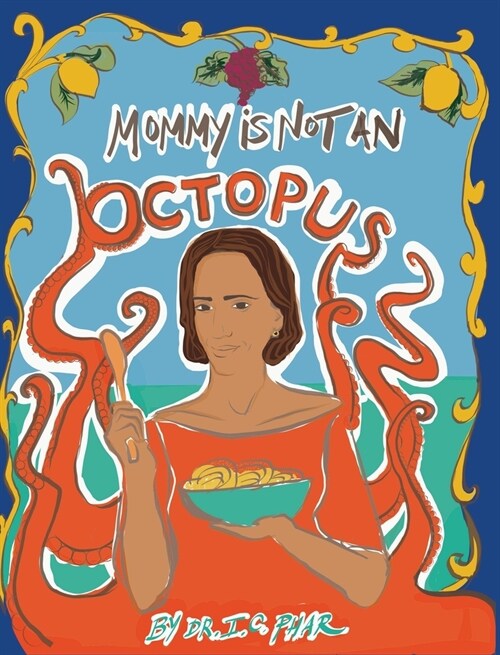 Mommy Is Not an Octopus (Hardcover)