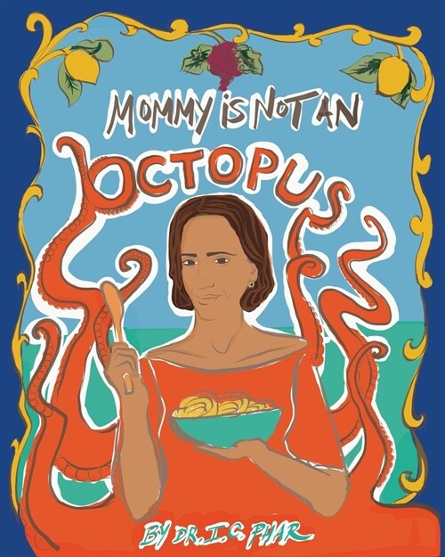Mommy Is Not an Octopus (Paperback)