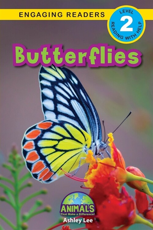 Butterflies: Animals That Make a Difference! (Engaging Readers, Level 2) (Paperback)