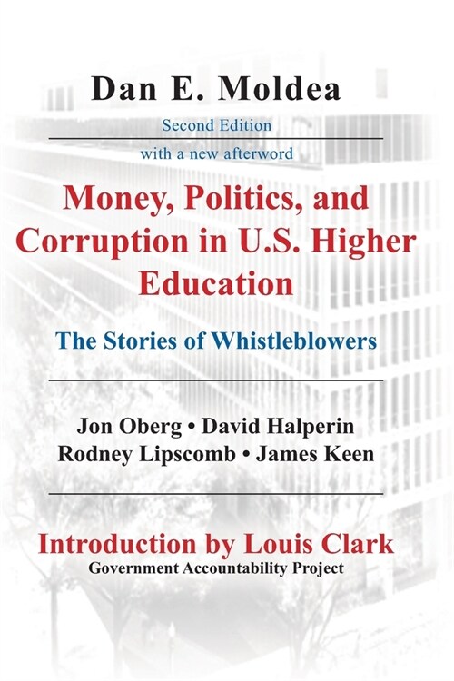 Money, Politics, and Corruption in U.S. Higher Education: The Stories of Whistleblowers (Paperback)