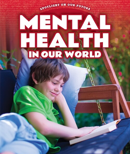 Mental Health in Our World (Library Binding)