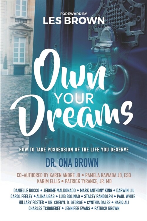 Own Your Dreams: How to Take Possession of the Life You Deserve (Paperback)