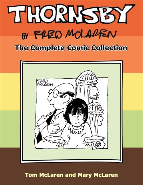 Thornsby by Fred McLaren: The Complete Comic Collection (Paperback)