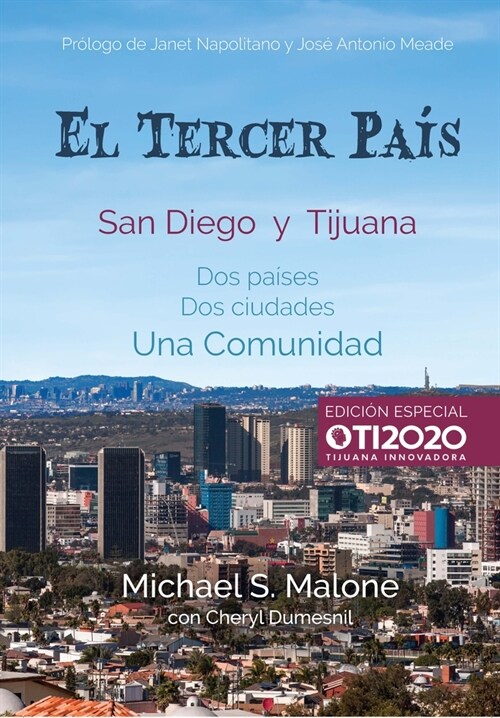 El Tercer Pa?: San Diego Y Tijuana: DOS Pa?es, DOS Ciudades, Una Comunidad (Paperback)