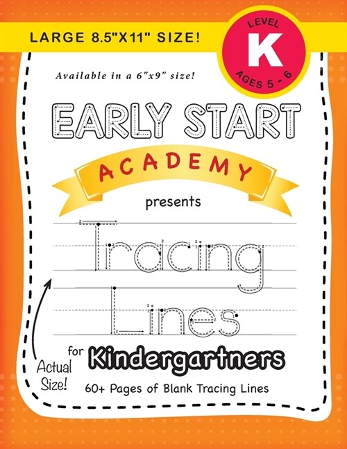Early Start Academy, Tracing Lines for Kindergartners (Large 8.5x11 Size!) (Paperback)