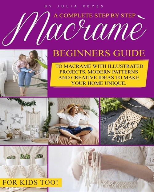 Macrame for Beginners.: Step by Step Beginners Guide to Macram? (Paperback)
