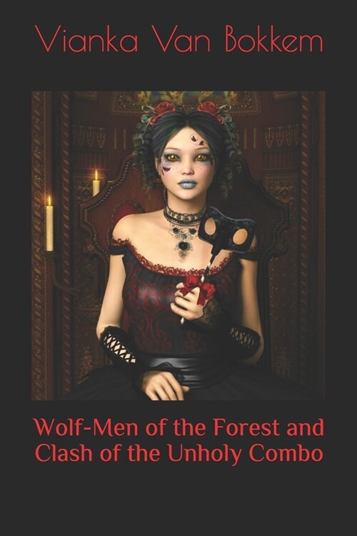 Wolf-Men of the Forest and Clash of the Unholy Combo (Paperback)