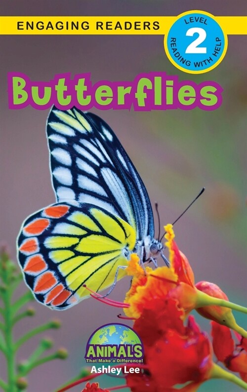 Butterflies: Animals That Make a Difference! (Engaging Readers, Level 2) (Hardcover)
