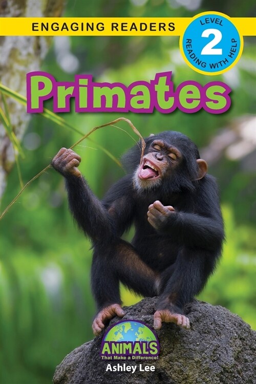 Primates: Animals That Make a Difference! (Engaging Readers, Level 2) (Paperback)