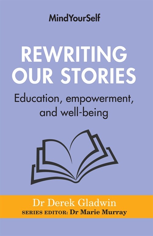 Rewriting Our Stories: Education, Empowerment, and Well-Being (Paperback)
