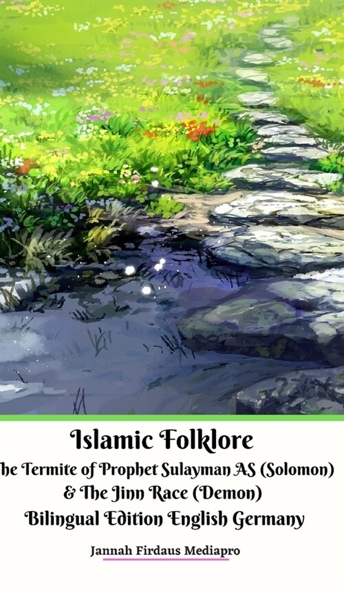 Islamic Folklore The Termite of Prophet Sulayman AS (Solomon) and The Jinn Race (Demon) Bilingual Edition Hardcover Ver (Hardcover)