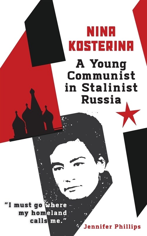 Nina Kosterina: A Young Communist in Stalinist Russia (Paperback, 2)